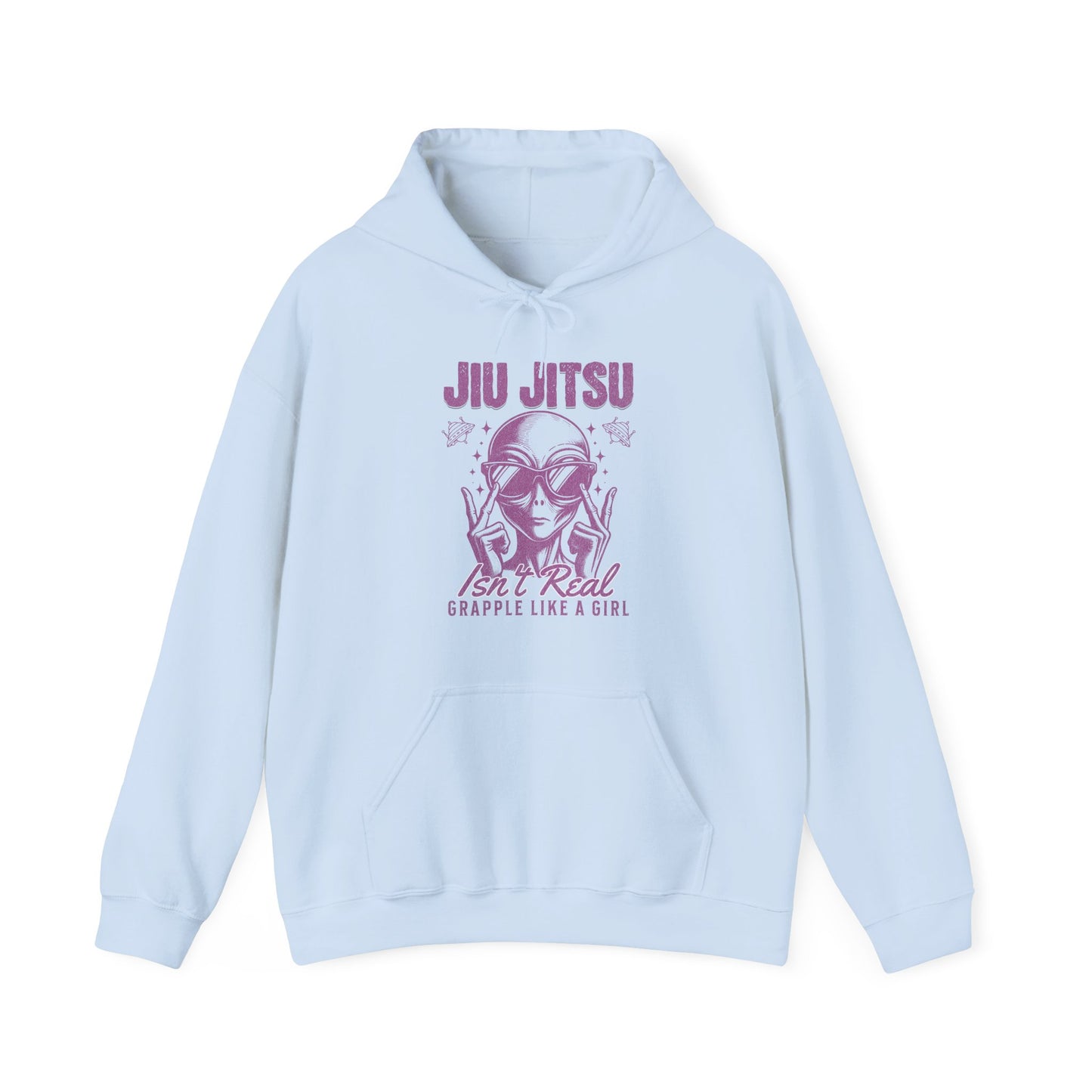 Grapple like a Girl BJJ Hoodie - Jiu Jitsu isn't Real Alien