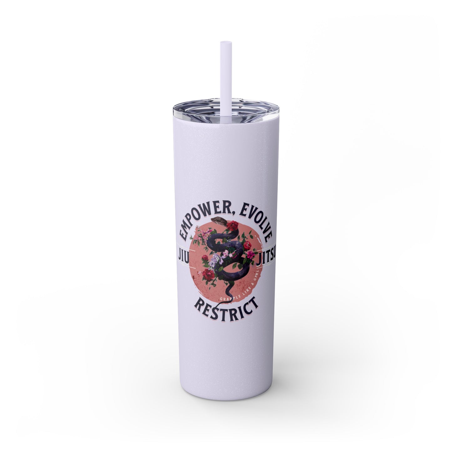Ladies BJJ Empower, Evolve, Restrict Skinny BJJ Gift Tumbler with Straw, 20oz