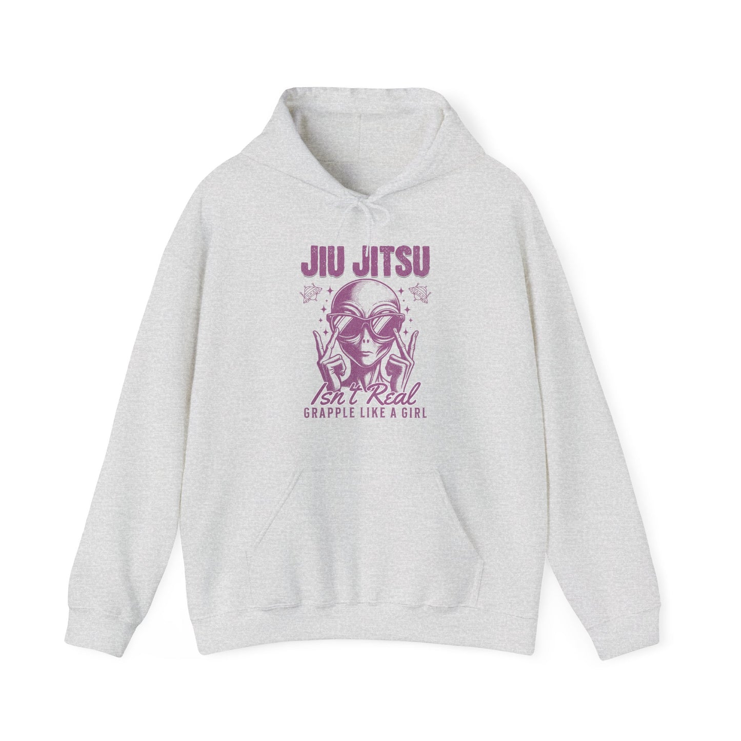Grapple like a Girl BJJ Hoodie - Jiu Jitsu isn't Real Alien