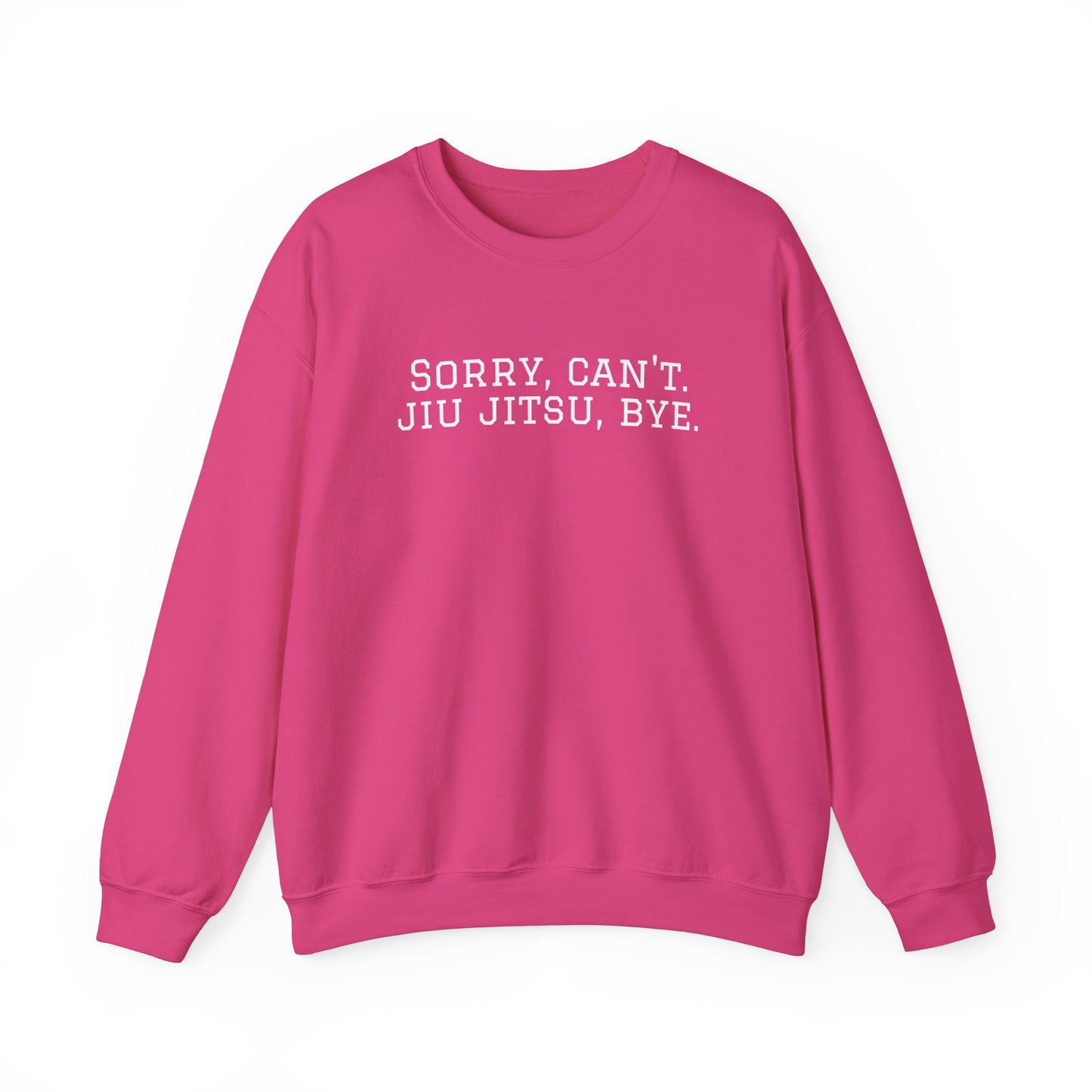 BJJ Grapple like a Girl Women's Crewneck Sweater - Sorry, can't. Jiu Jitsu, bye.