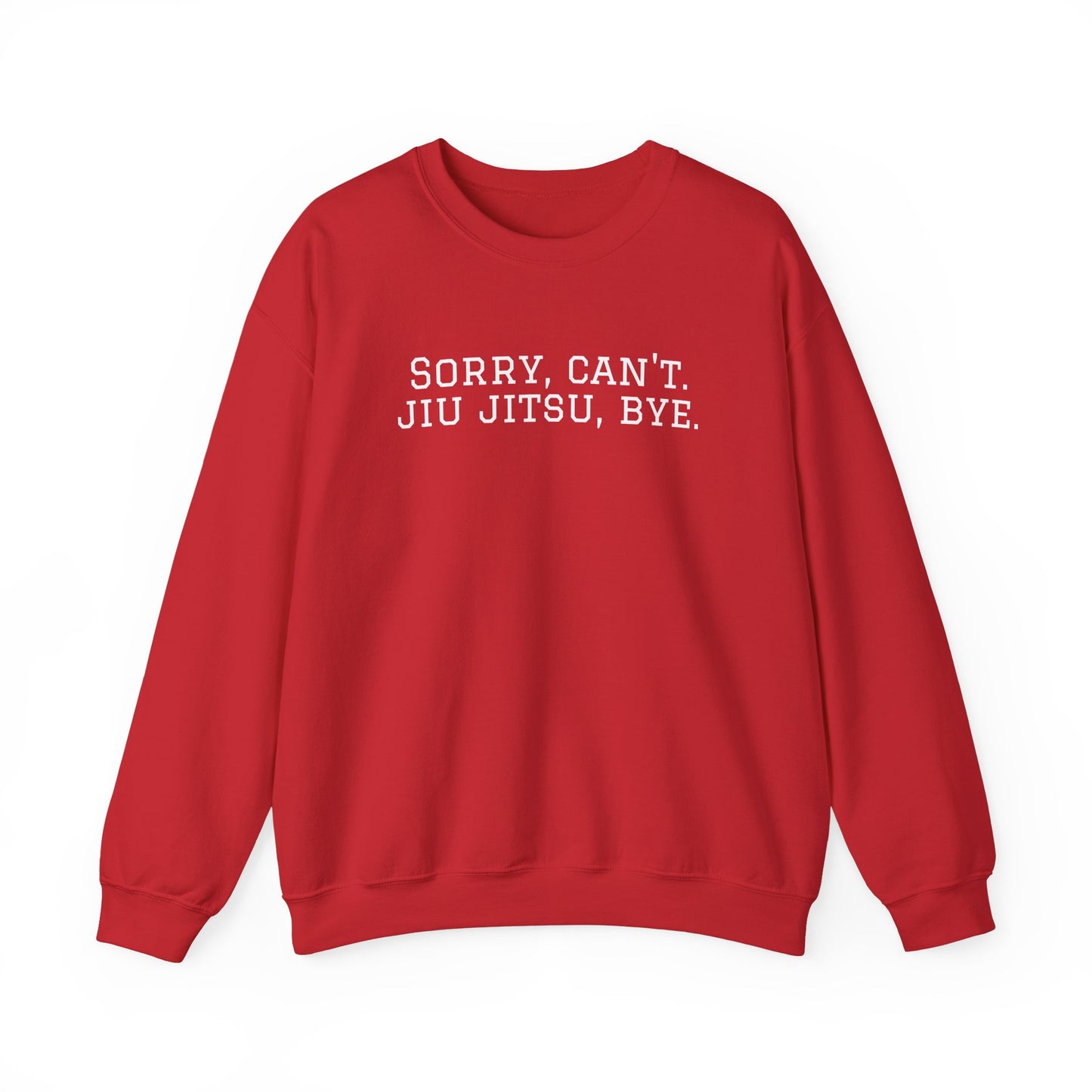BJJ Grapple like a Girl Women's Crewneck Sweater - Sorry, can't. Jiu Jitsu, bye.