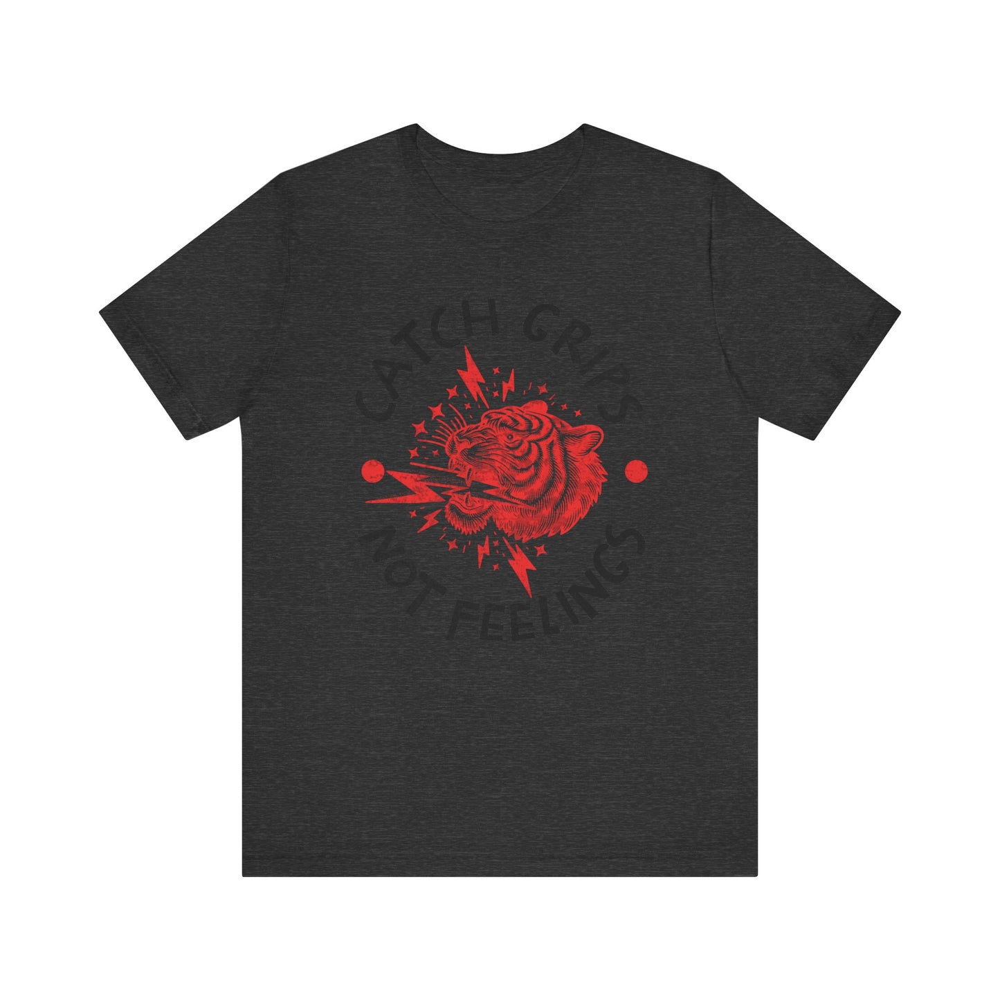 Womens BJJ Catch Grips not Feelings Unisex Jiu Jitsu T-shirtg