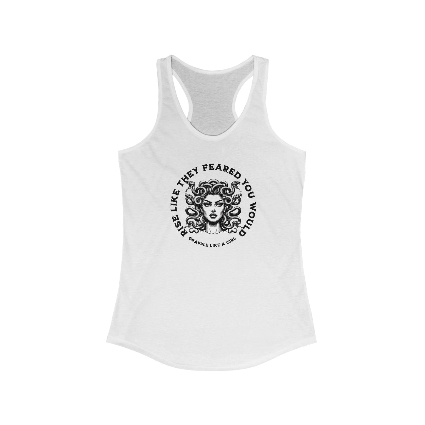 Women's Grapple like a Girl Racerback Tank - Rise like they feared you would/Medusa