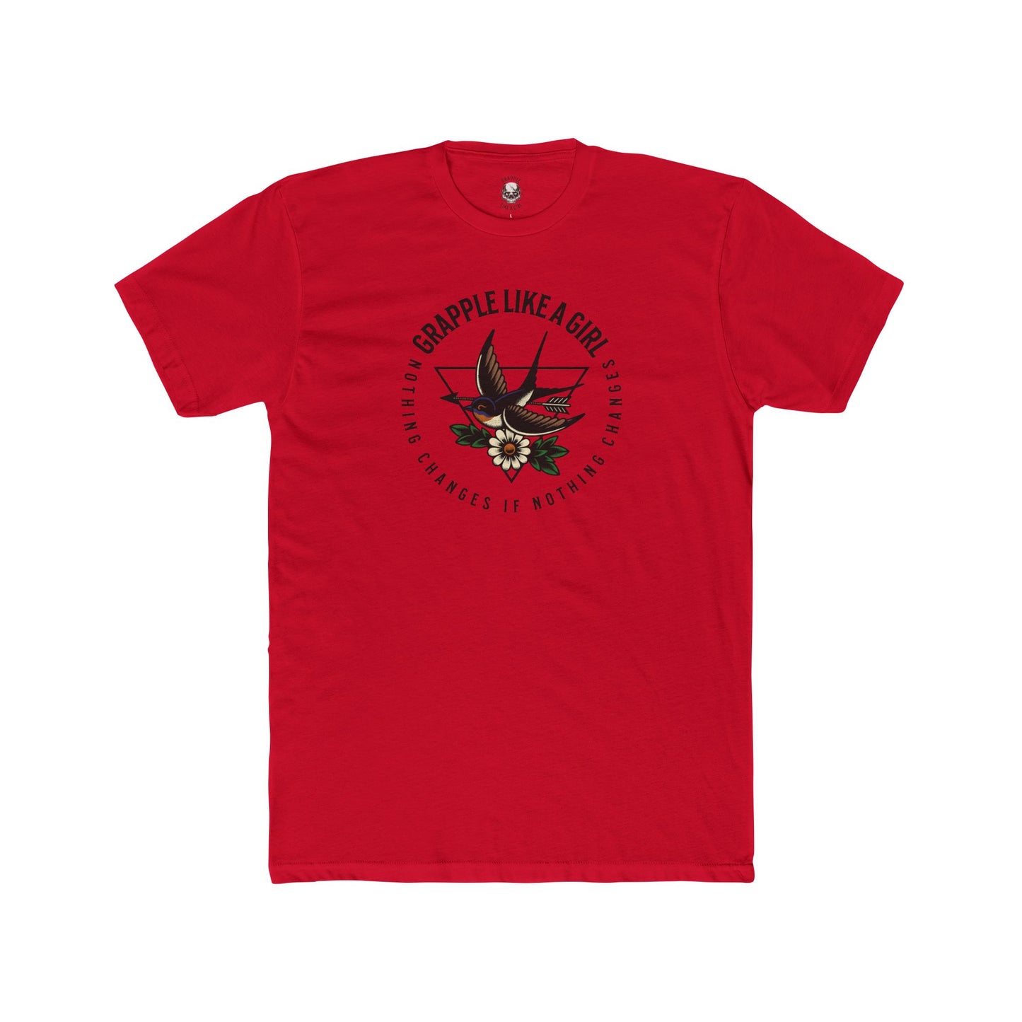 Grapple like a Girl Unisex Cotton Tee - Nothing Changes if Nothing Changes