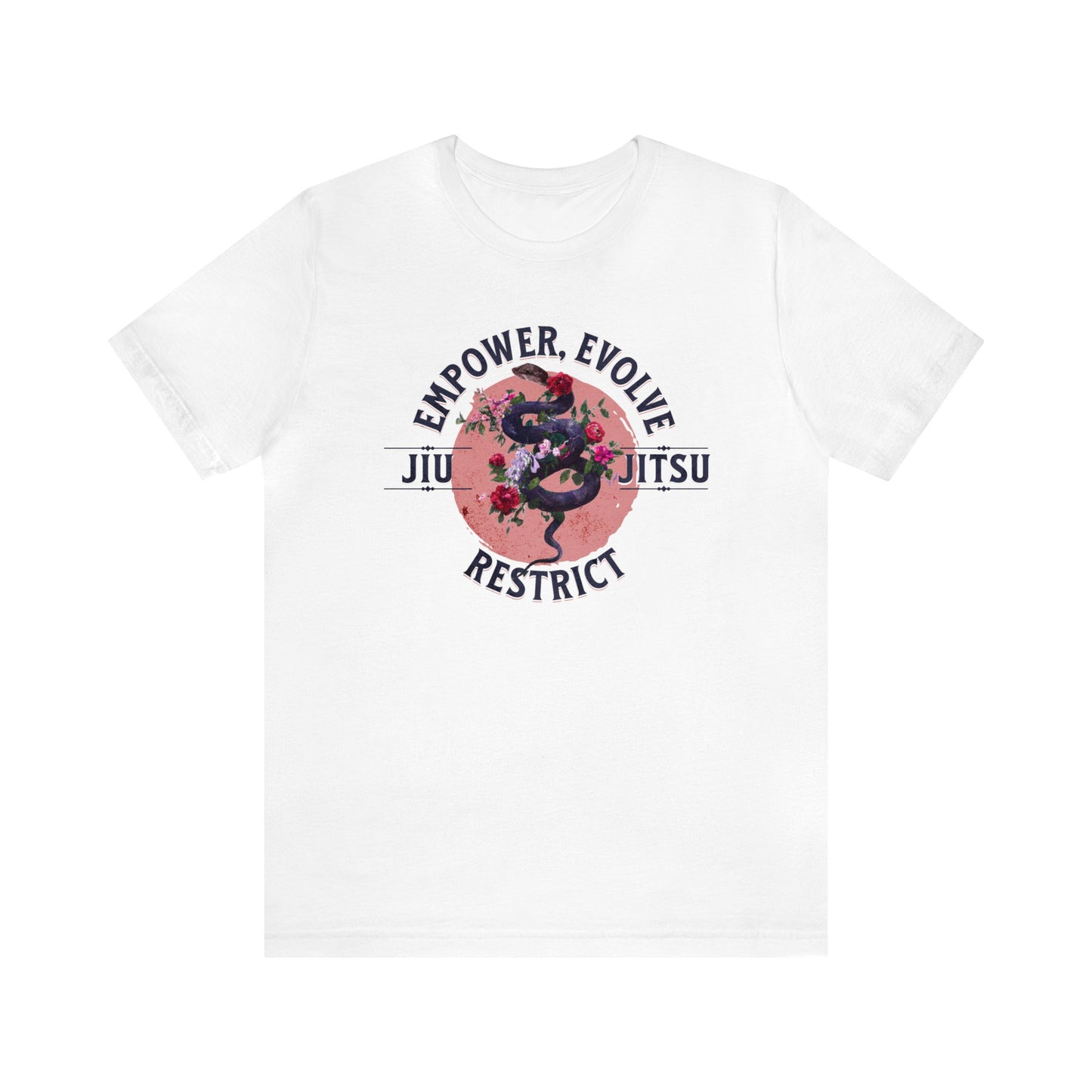 Women's Brazilian Jiu Jitsu Empower, Evolve & Restrict BJJ T-Shirt