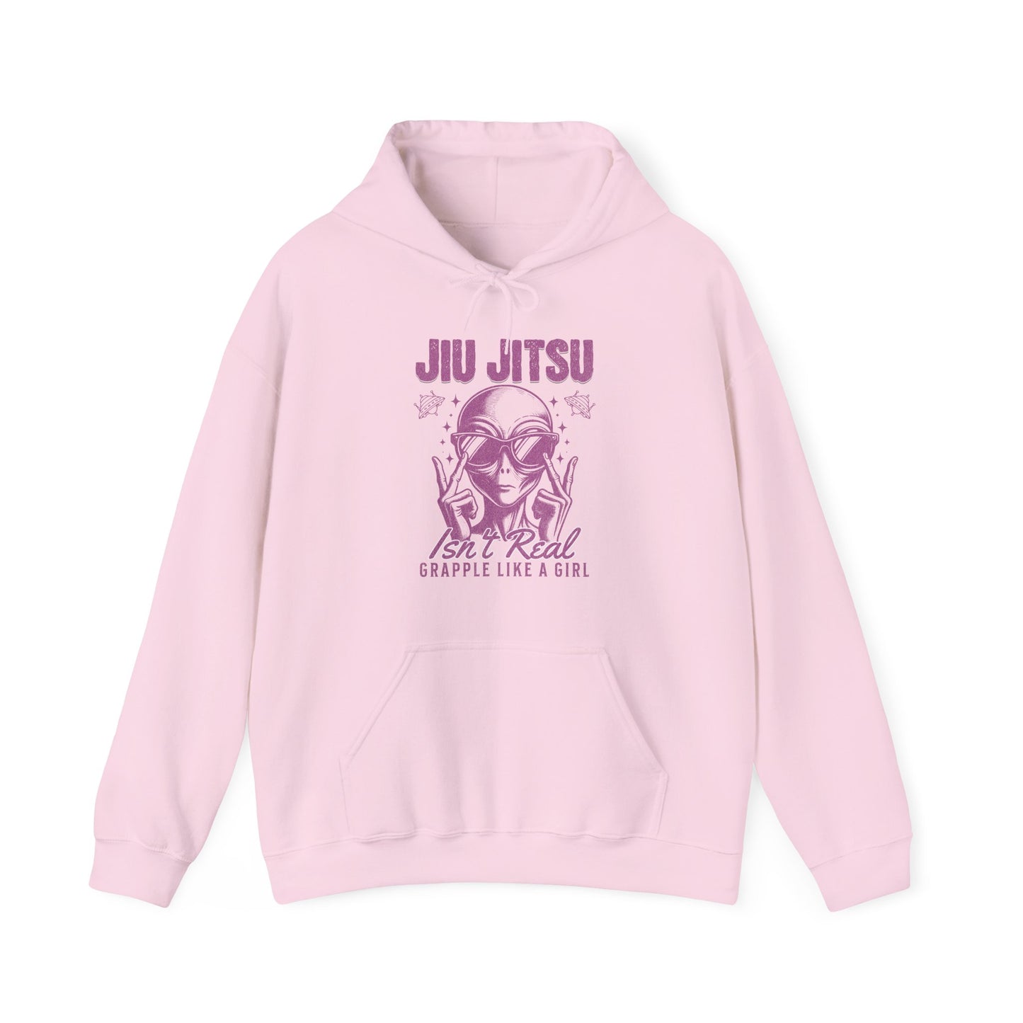 Grapple like a Girl BJJ Hoodie - Jiu Jitsu isn't Real Alien