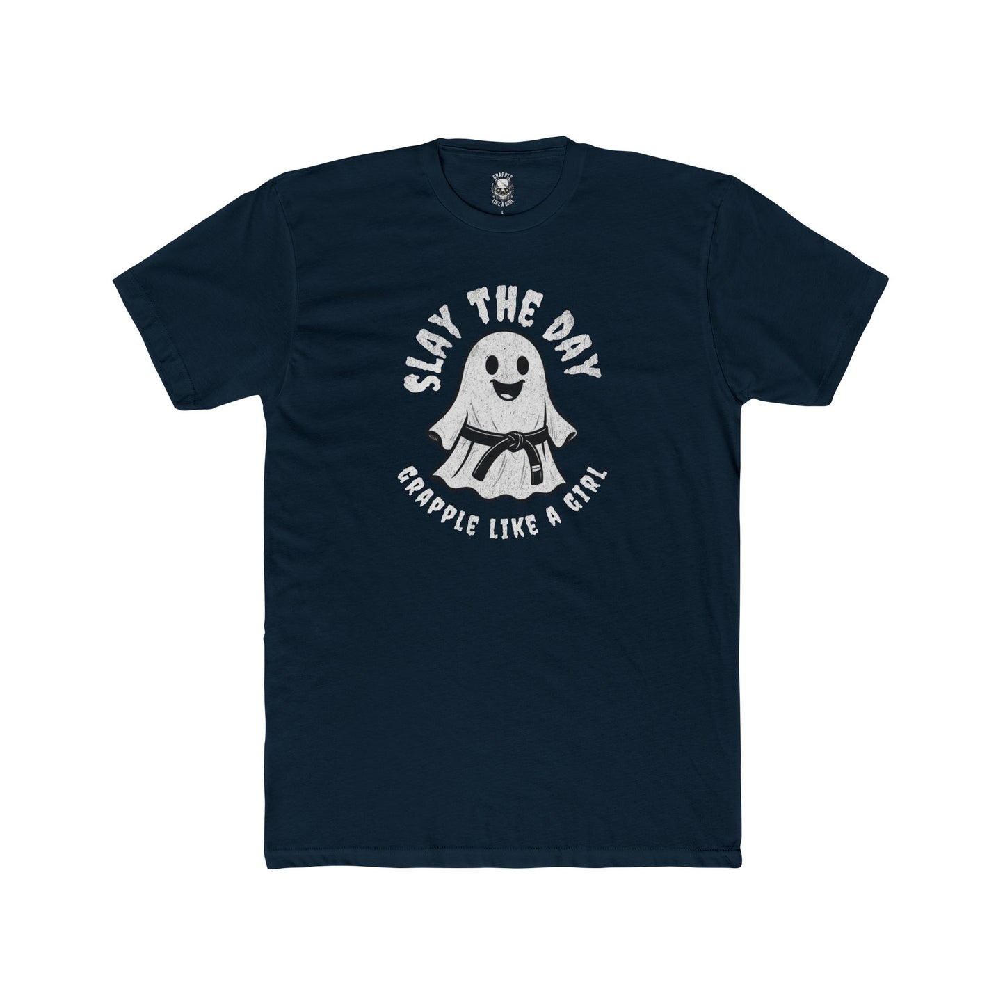Grapple like a Girl Unisex Cotton Tee - Slay the Day *Limited Edition*