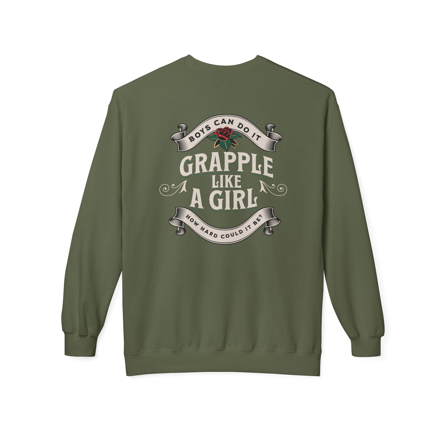 Grapple like a Girl Crewneck Sweatshirt - Boys Can Do It