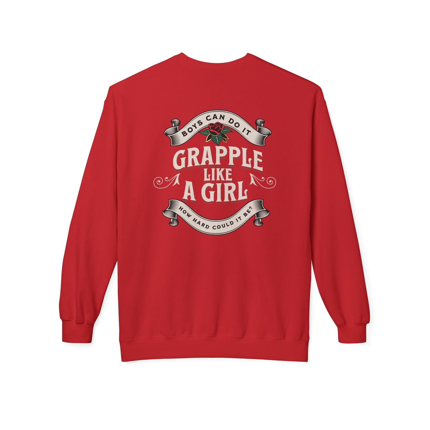 Grapple like a Girl Crewneck Sweatshirt - Boys Can Do It