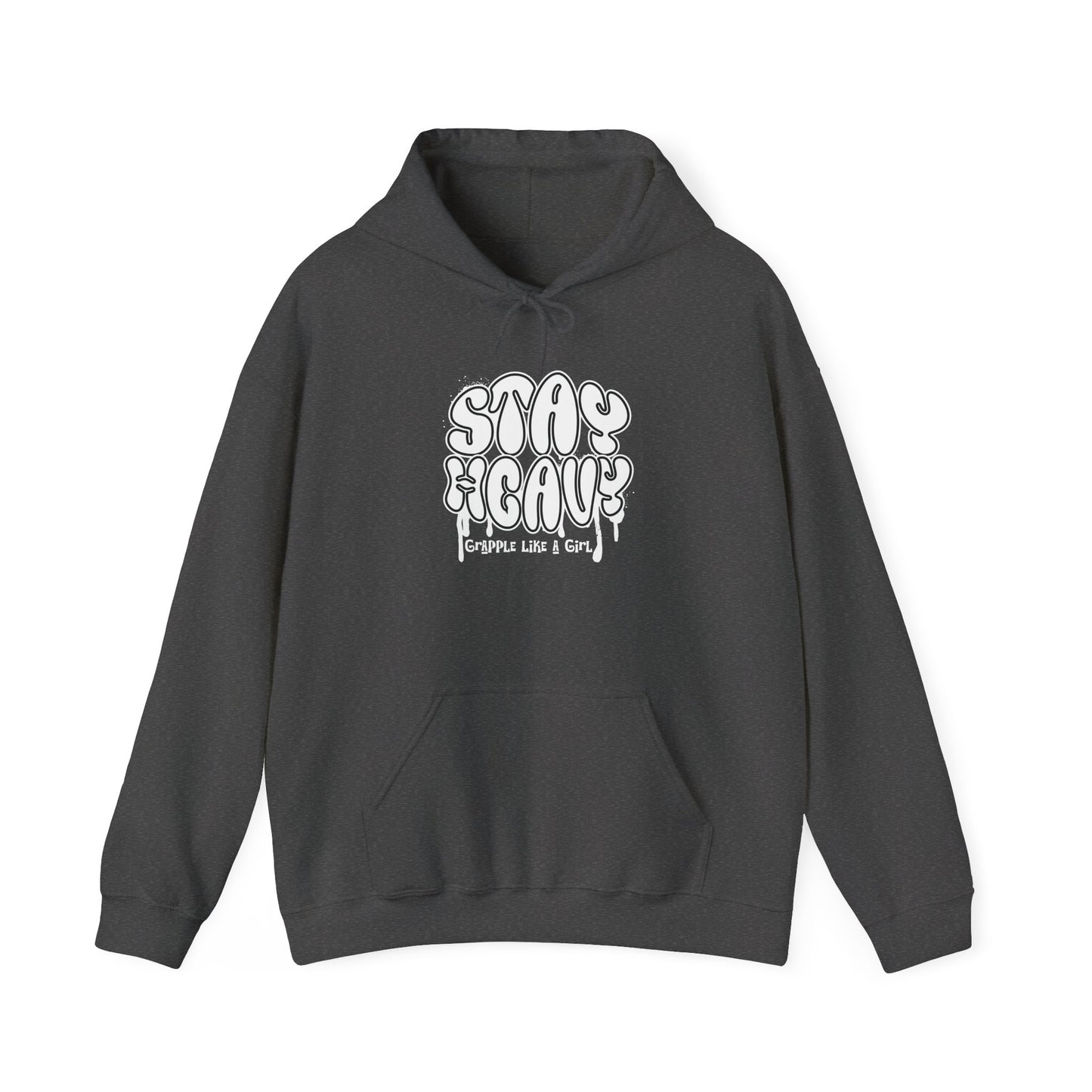 Grapple like a Girl BJJ Hoodie - Stay Heavy