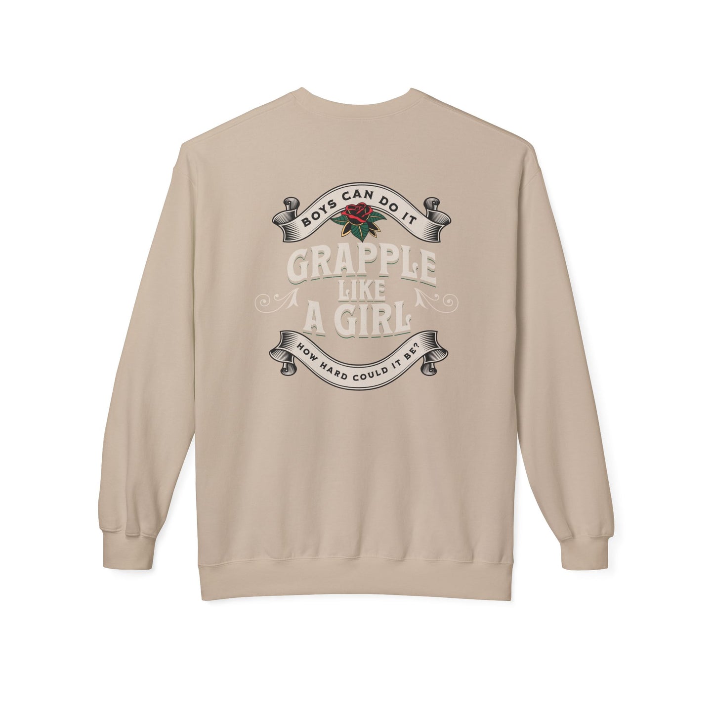Grapple like a Girl Crewneck Sweatshirt - Boys Can Do It