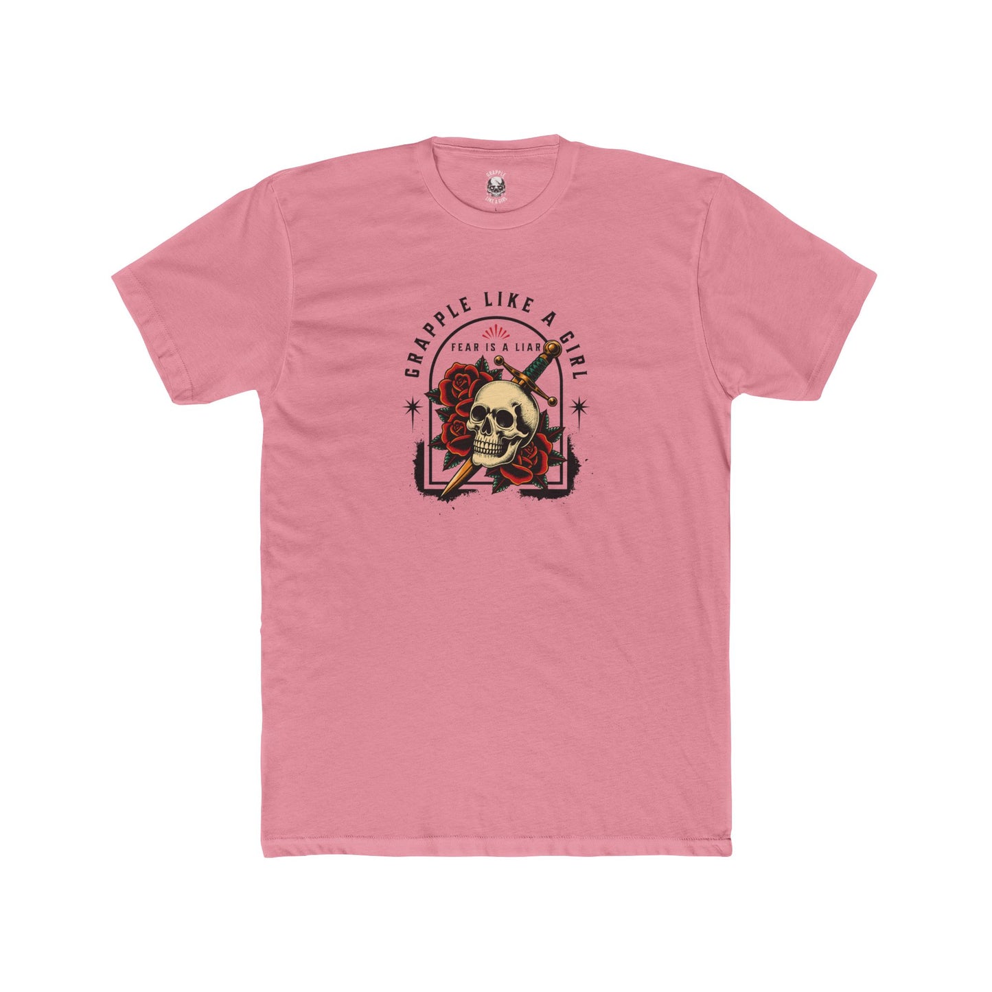 Grapple like a Girl Unisex Cotton Tee - Fear is a Liar.