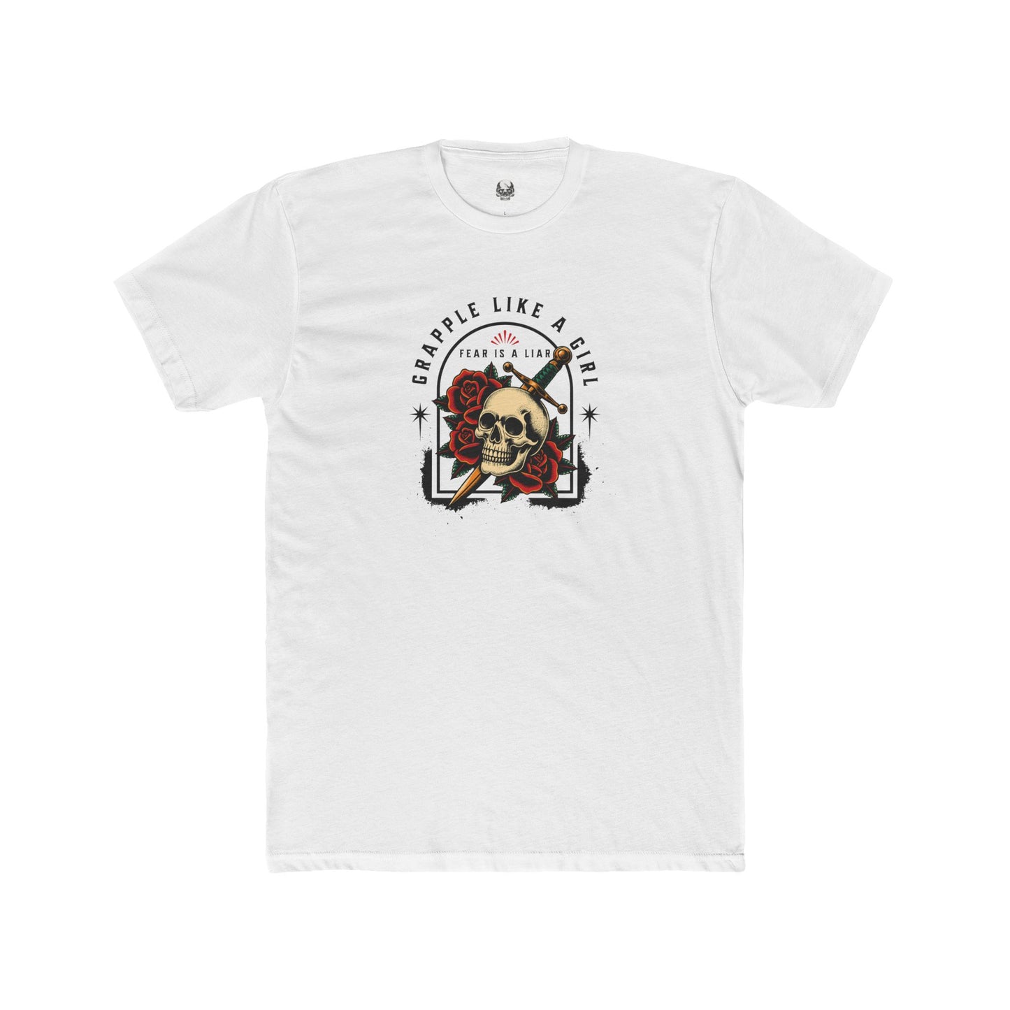 Grapple like a Girl Unisex Cotton Tee - Fear is a Liar.