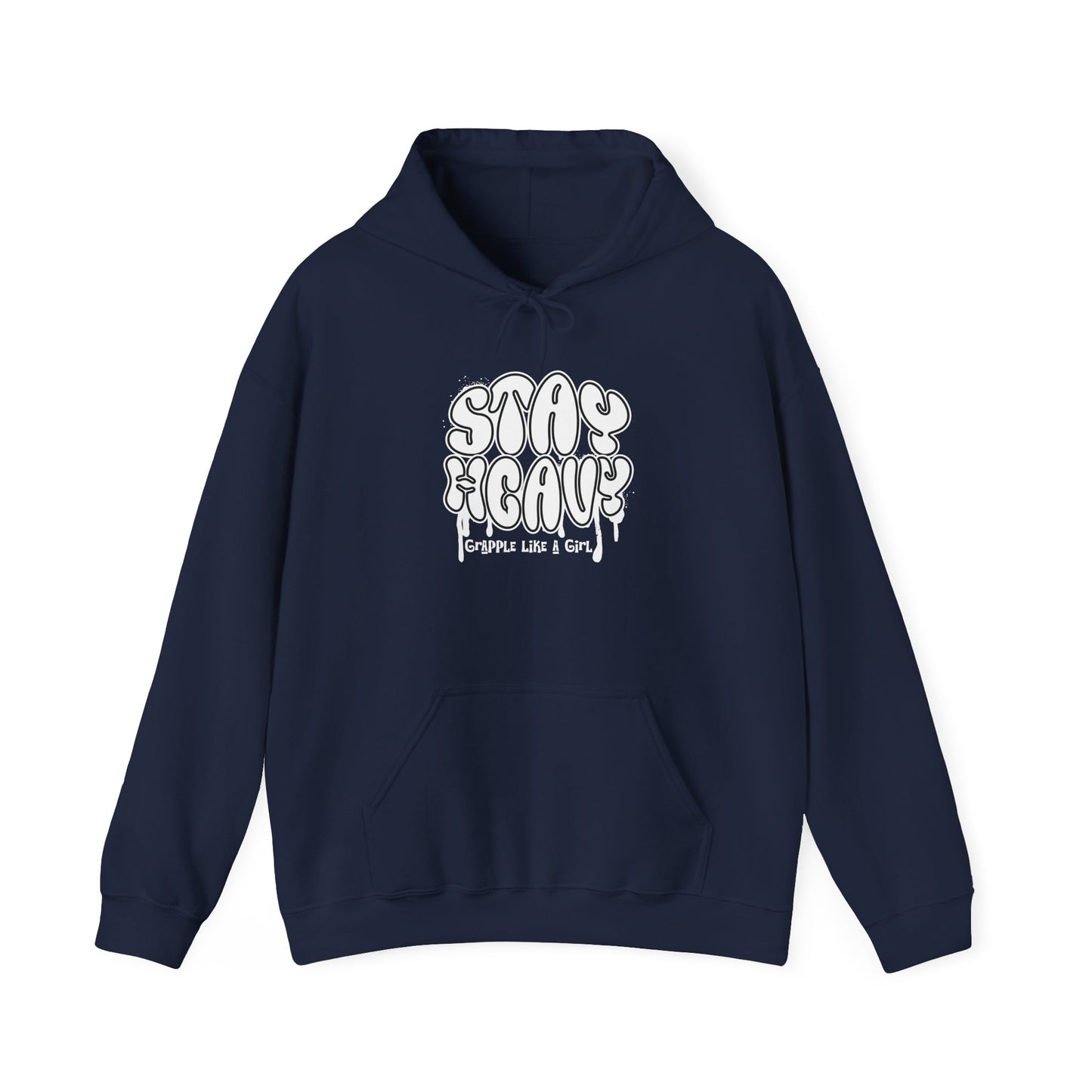 Grapple like a Girl BJJ Hoodie - Stay Heavy