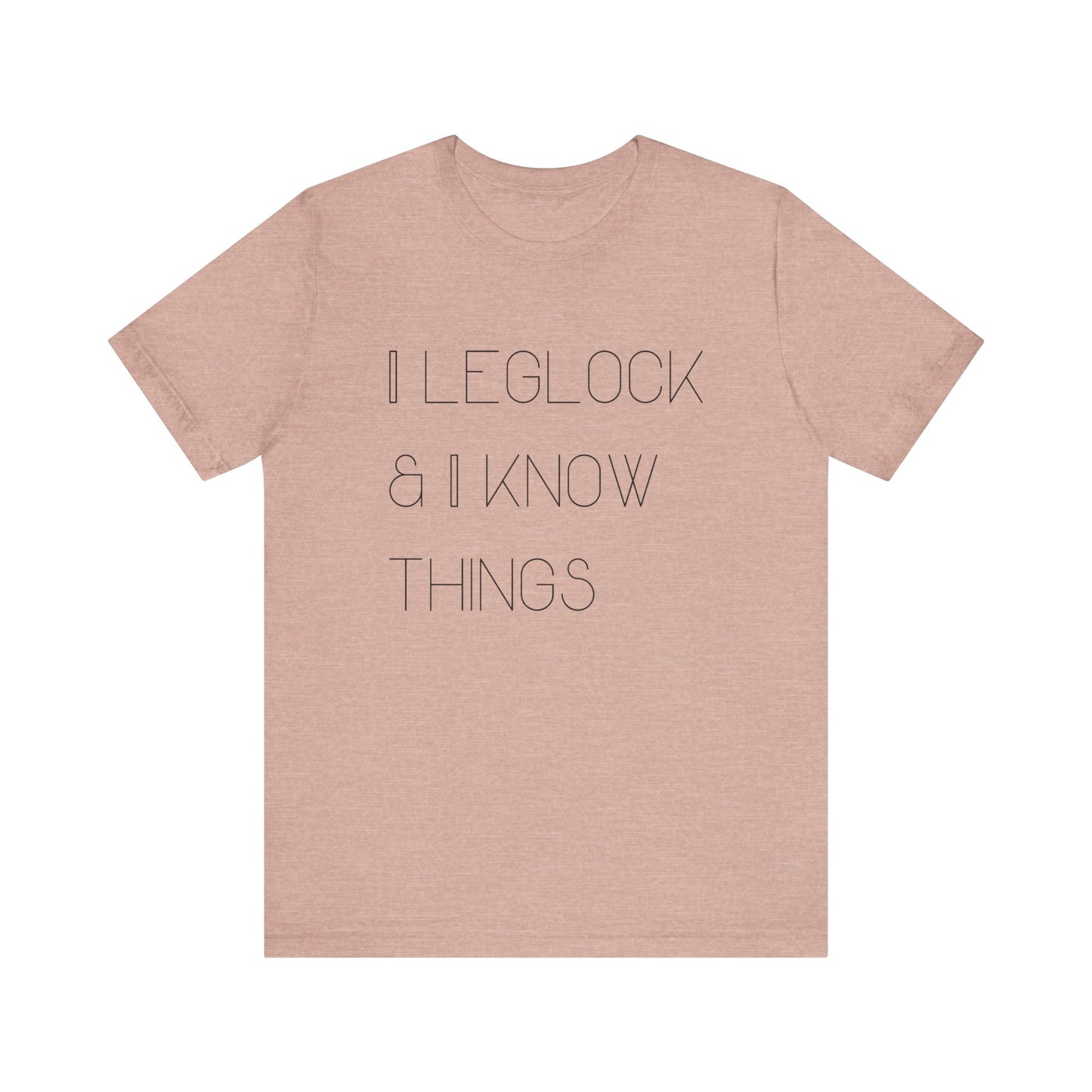 I leglock and I know things Grapple like a Girl Unisex T Shirt