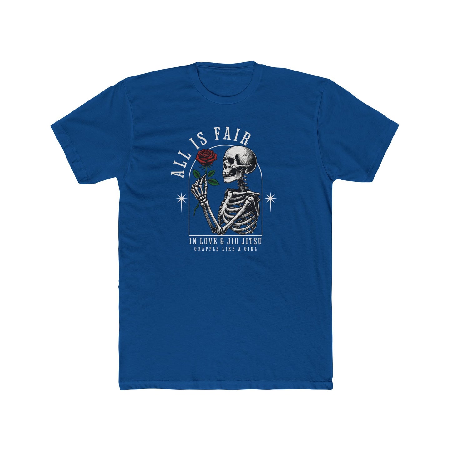 Grapple like a Girl BJJ T-Shirt - All is Fair in Love & Jiu Jitsu