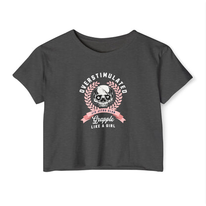 Grapple like a Girl Crop Top - Overstimulated Jiu Jitsu Club