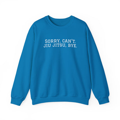 BJJ Grapple like a Girl Women's Crewneck Sweater - Sorry, can't. Jiu Jitsu, bye.