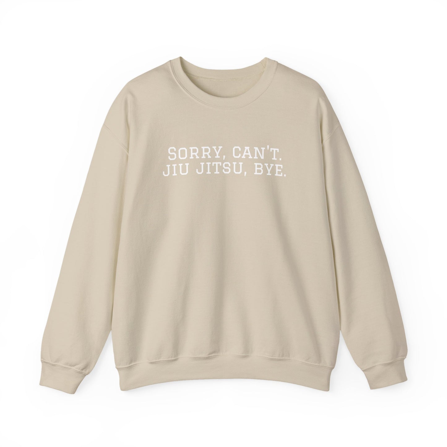 BJJ Grapple like a Girl Women's Crewneck Sweater - Sorry, can't. Jiu Jitsu, bye.