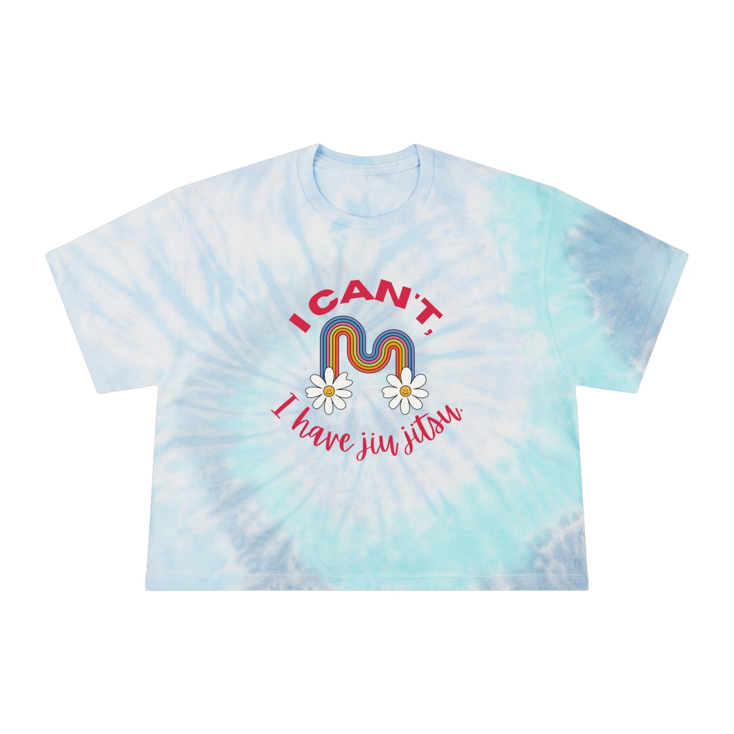 I can’t I have Jiu Jitsu Women's Tie-Dye Crop Tee