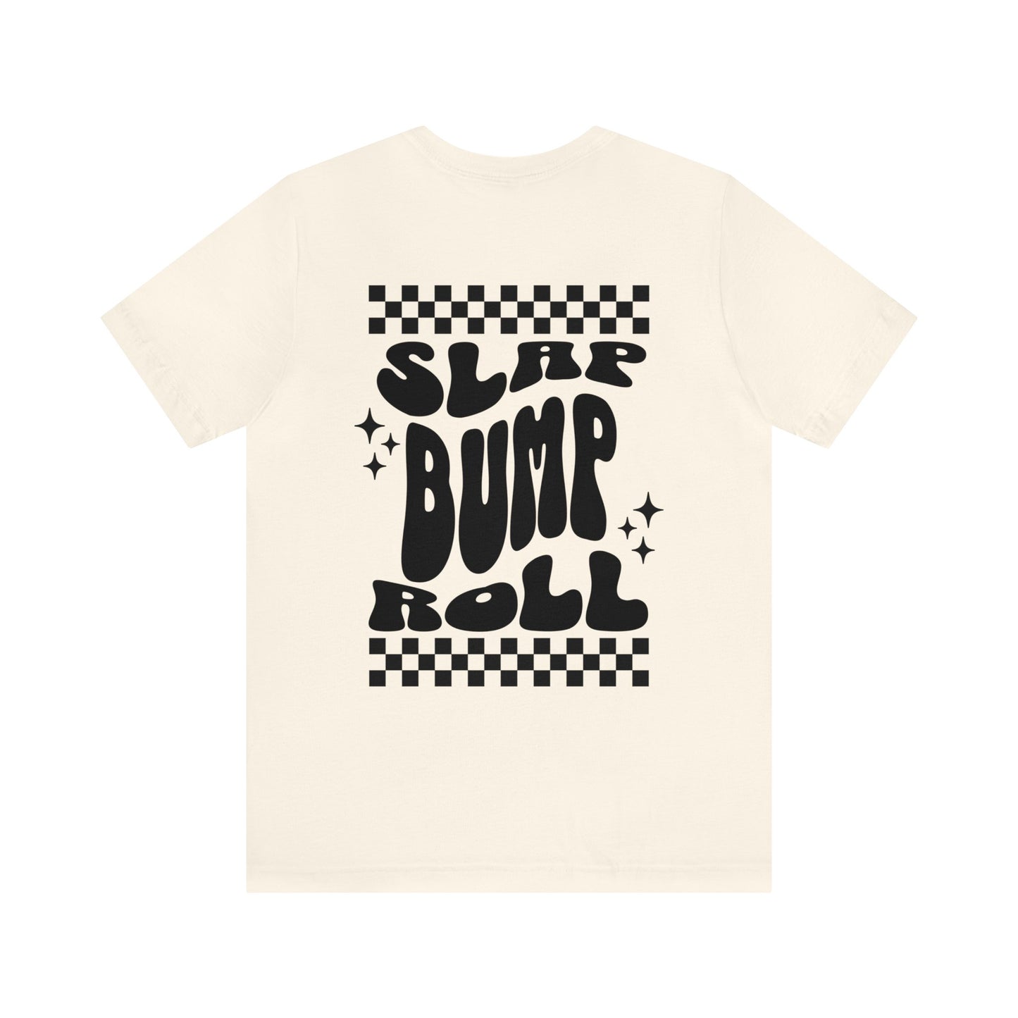 Roll Like a Girl Slap, Bump, Roll Jiu Jitsu T-shirt