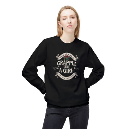 Grapple like a Girl Crewneck Sweatshirt - Boys Can Do It