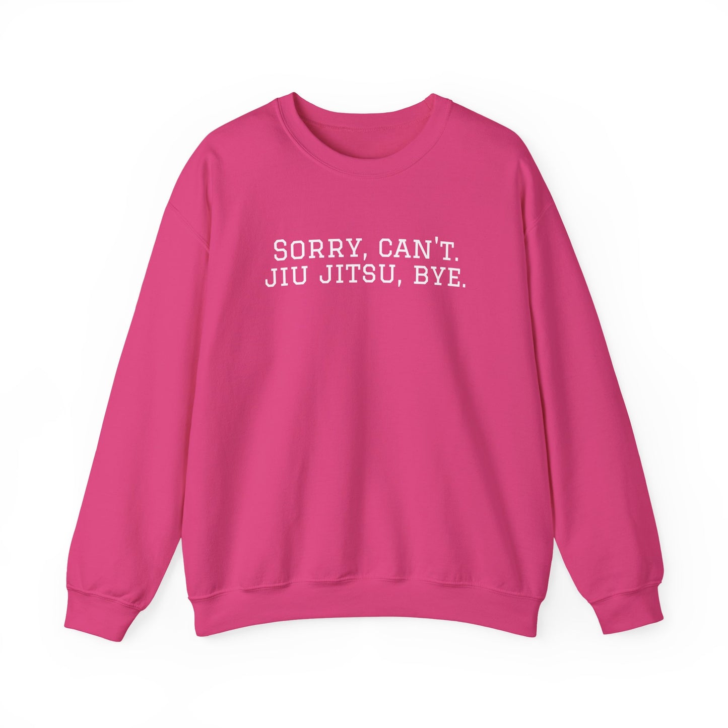 BJJ Grapple like a Girl Women's Crewneck Sweater - Sorry, can't. Jiu Jitsu, bye.