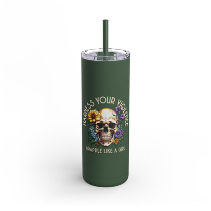 Harness Your Violence Skinny Matte Tumblers, 20oz