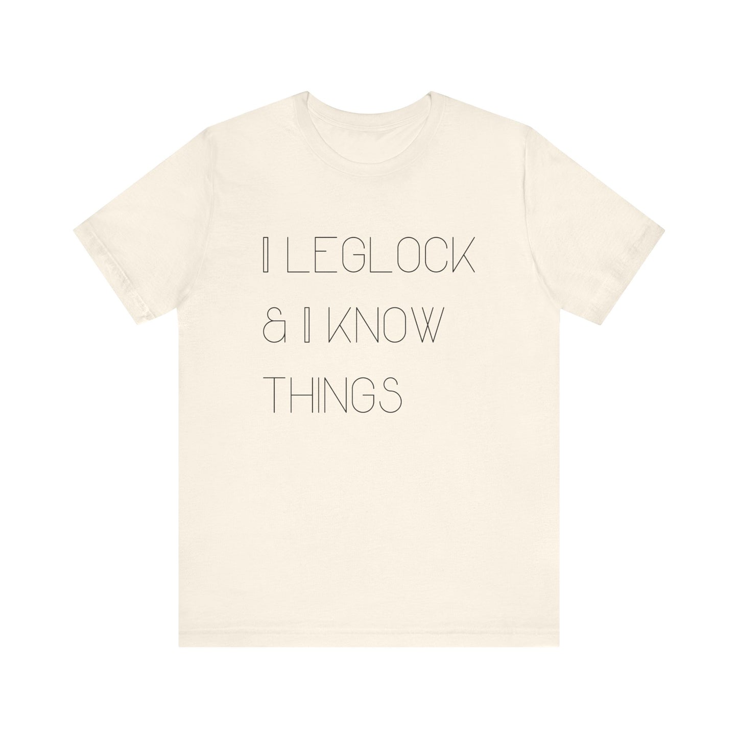 I leglock and I know things Grapple like a Girl Unisex T Shirt