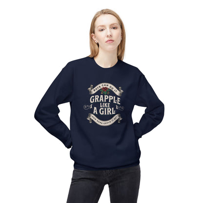 Grapple like a Girl Crewneck Sweatshirt - Boys Can Do It
