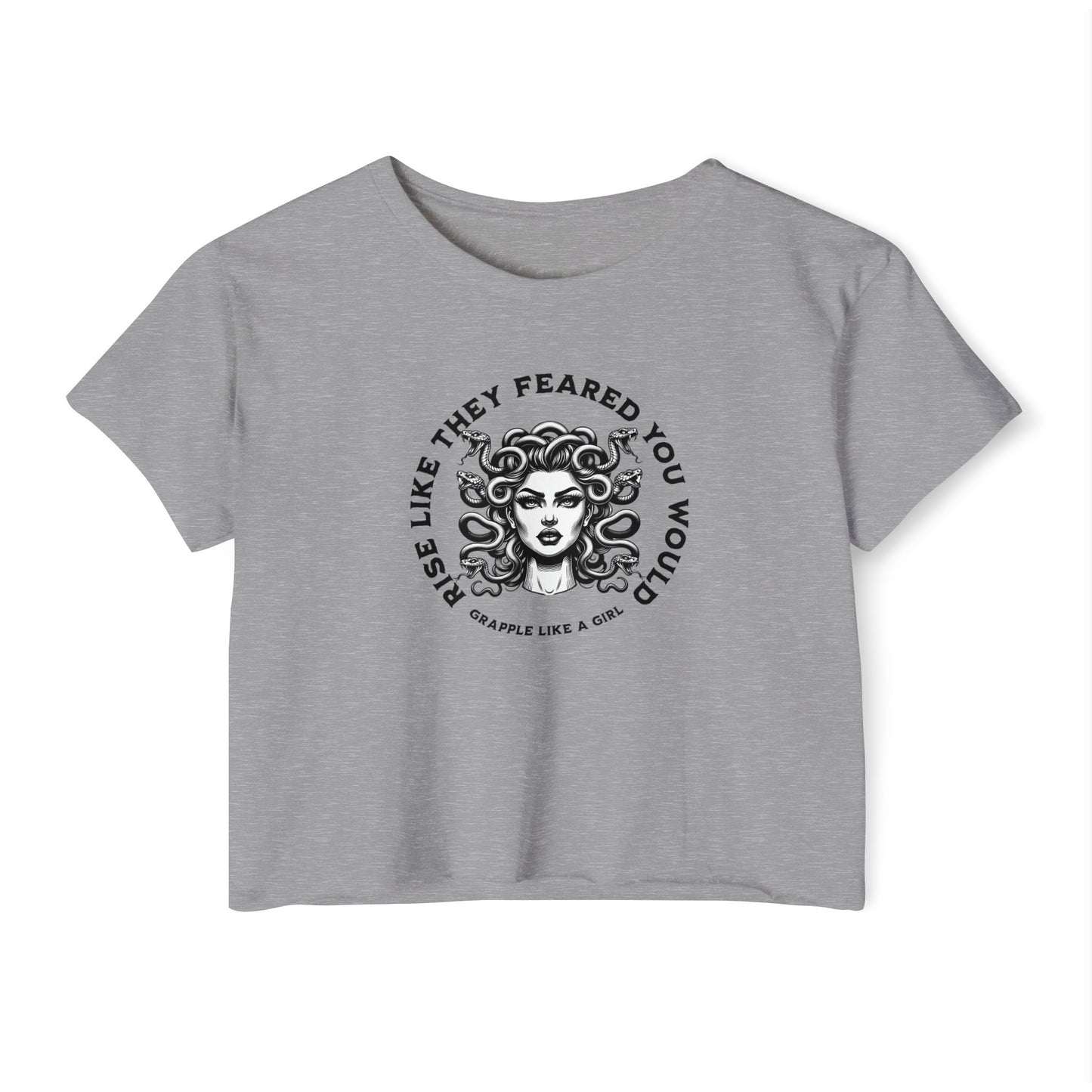 Grapple like a Girl Crop Top - Rise like they feared you would / Medusa