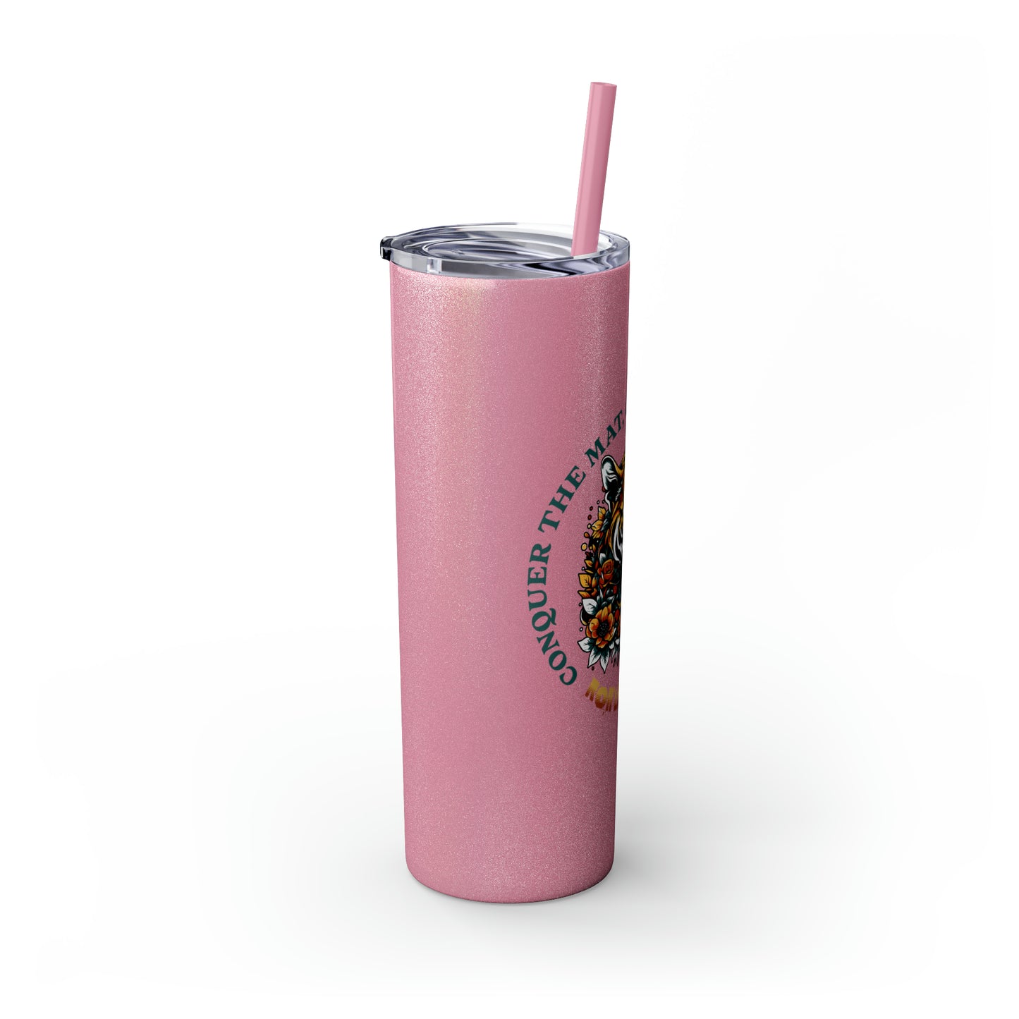 Conquer the Mats, Conquer the World Skinny Tumbler with Straw, 20oz