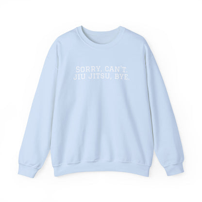 BJJ Grapple like a Girl Women's Crewneck Sweater - Sorry, can't. Jiu Jitsu, bye.