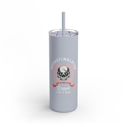 Grapple like a Girl 20oz Matte Tumbler - Overstimulated Jiu Jitsu Club