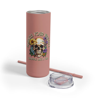 Harness Your Violence Skinny Matte Tumblers, 20oz