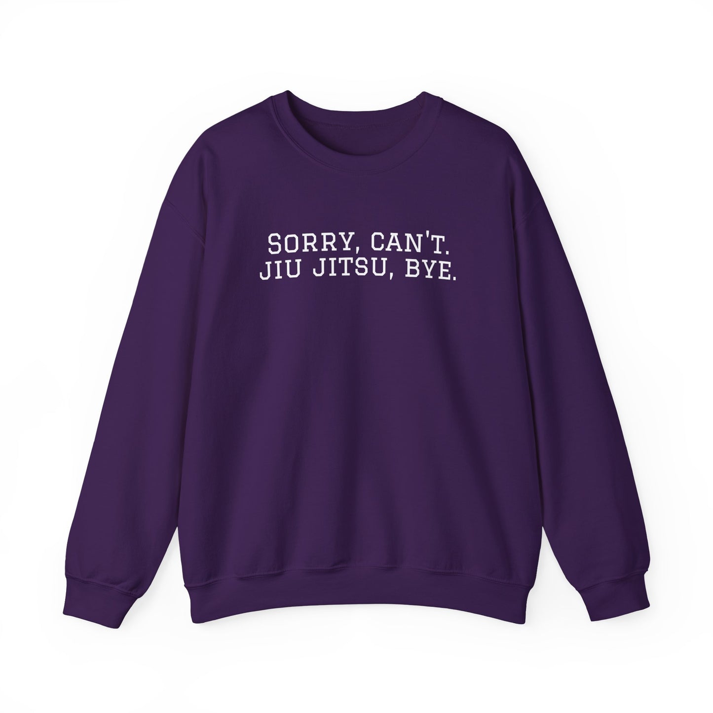 BJJ Grapple like a Girl Women's Crewneck Sweater - Sorry, can't. Jiu Jitsu, bye.