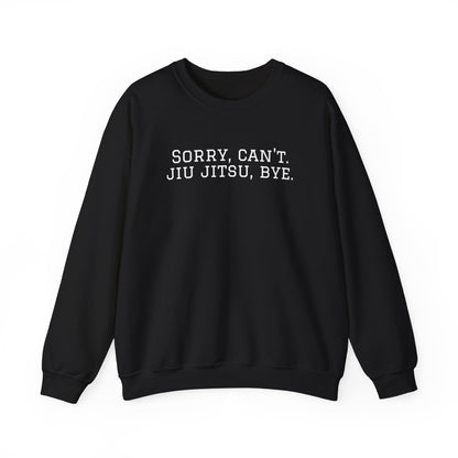 BJJ Grapple like a Girl Women's Crewneck Sweater - Sorry, can't. Jiu Jitsu, bye.