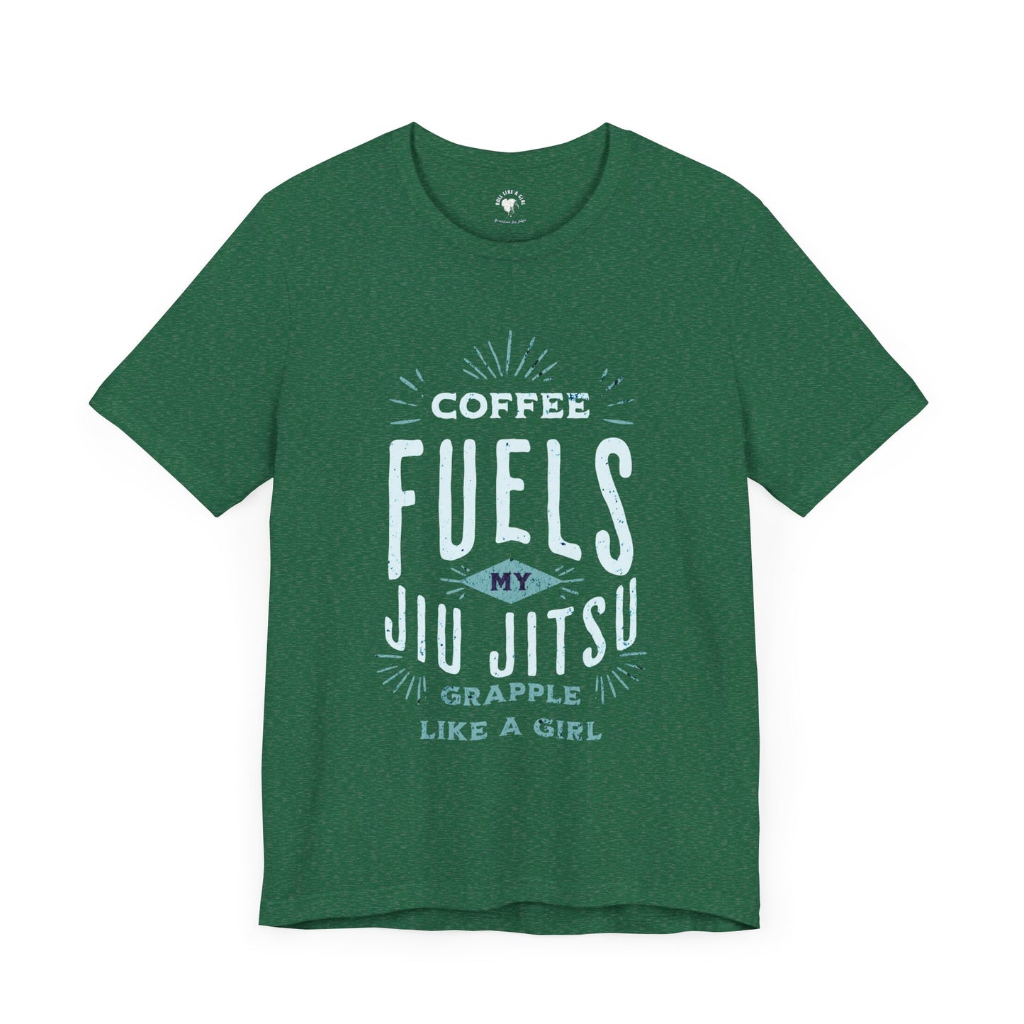 Coffee Fuels my Jiu Jitsu Women's Grapple like a Girl Jiu Jitsu T-shirt