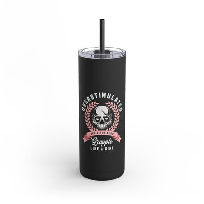 Grapple like a Girl 20oz Matte Tumbler - Overstimulated Jiu Jitsu Club