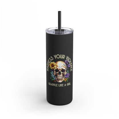 Harness Your Violence Skinny Matte Tumblers, 20oz