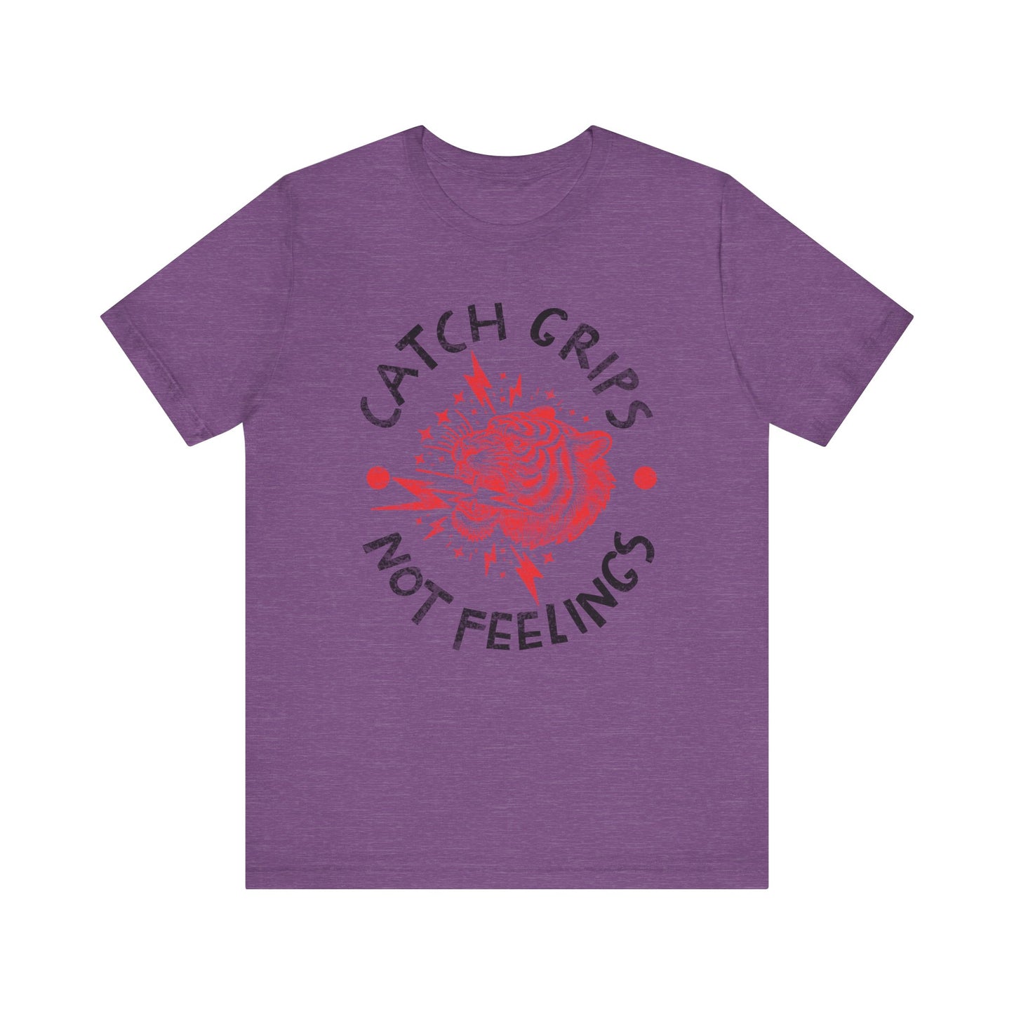 Womens BJJ Catch Grips not Feelings Unisex Jiu Jitsu T-shirtg