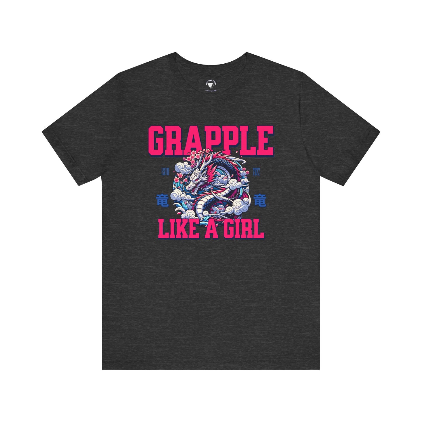 Women's Grapple like a Girl Tokyo Dragon Jiu Jitsu T-shirt