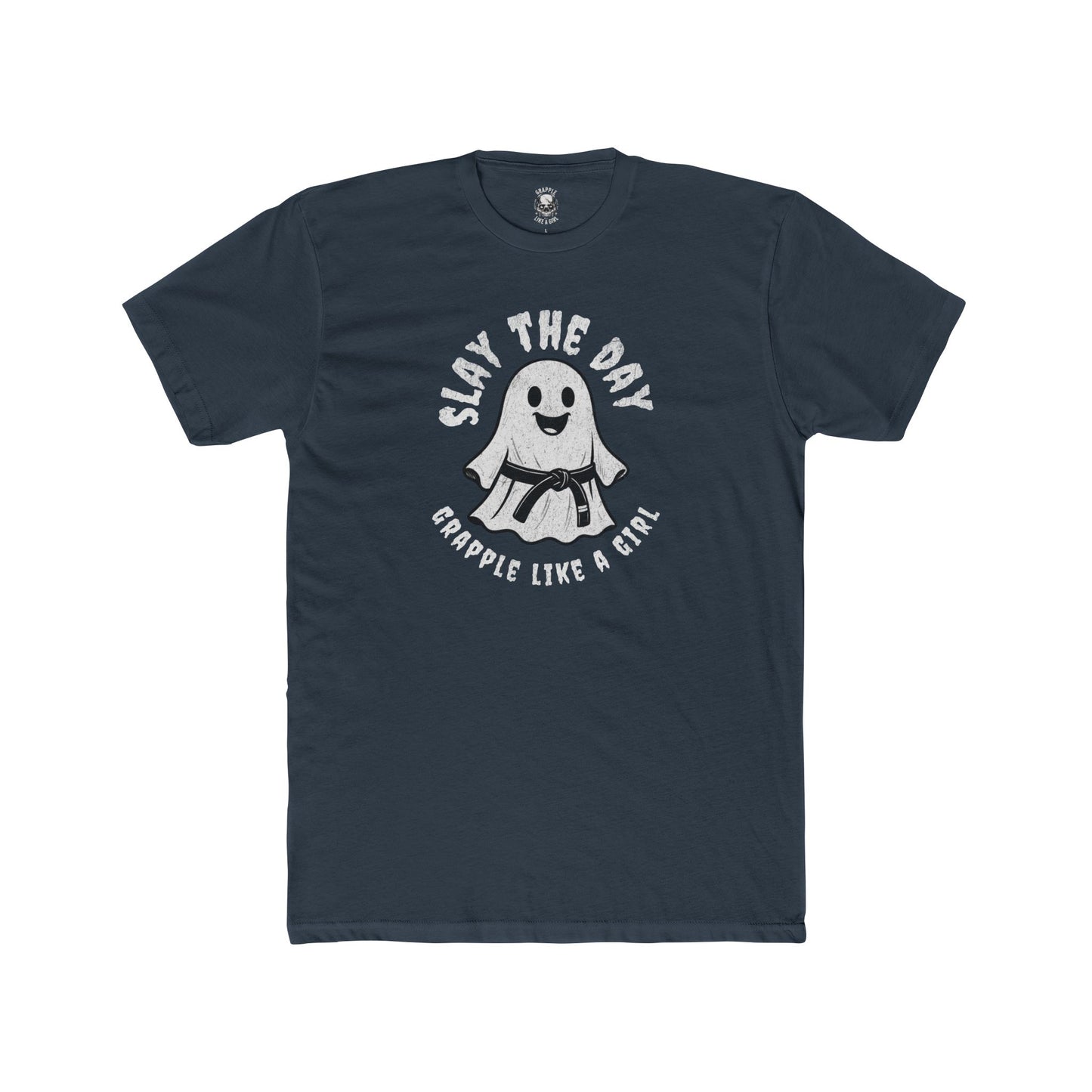 Grapple like a Girl Unisex Cotton Tee - Slay the Day *Limited Edition*