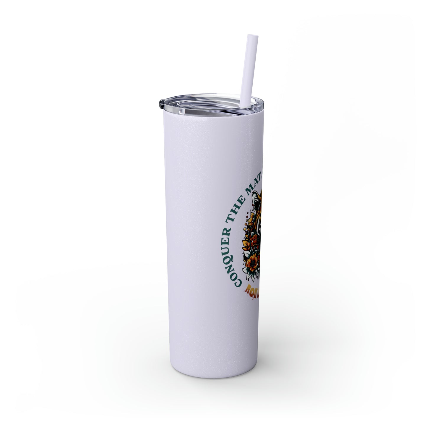 Conquer the Mats, Conquer the World Skinny Tumbler with Straw, 20oz