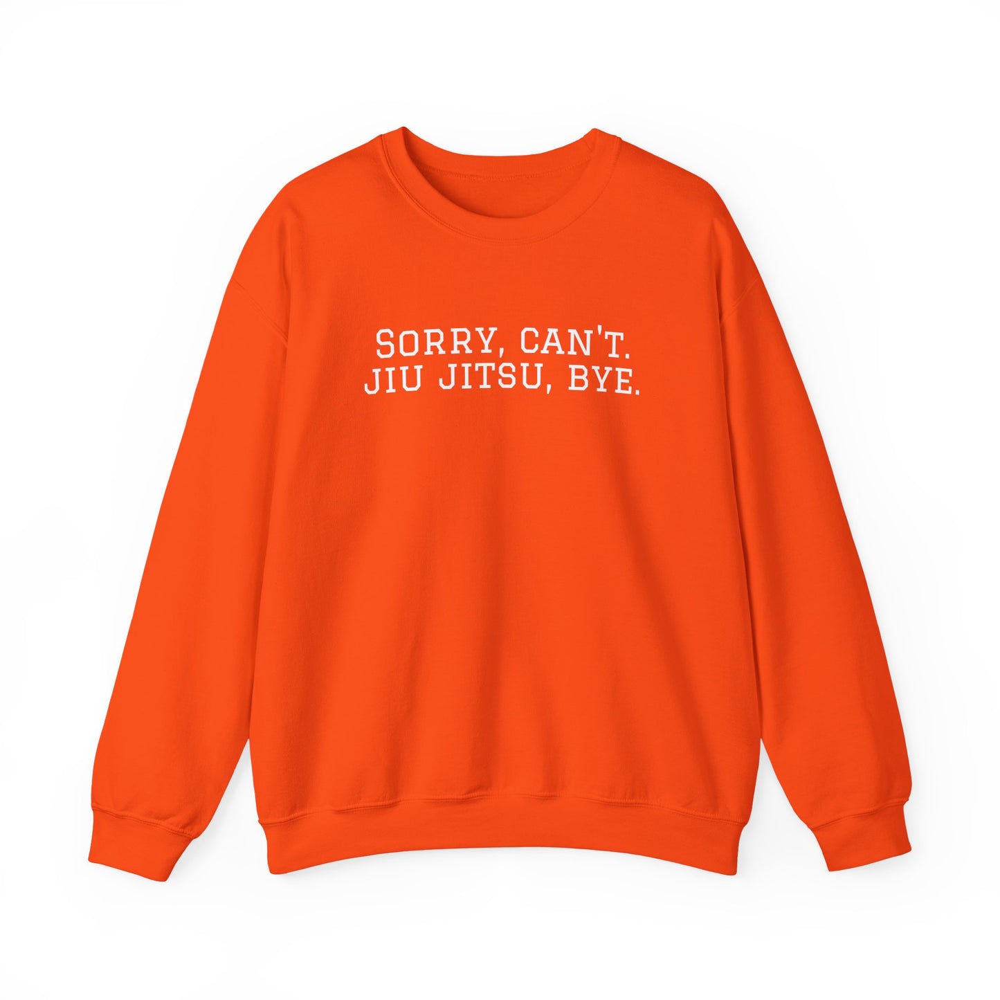BJJ Grapple like a Girl Women's Crewneck Sweater - Sorry, can't. Jiu Jitsu, bye.