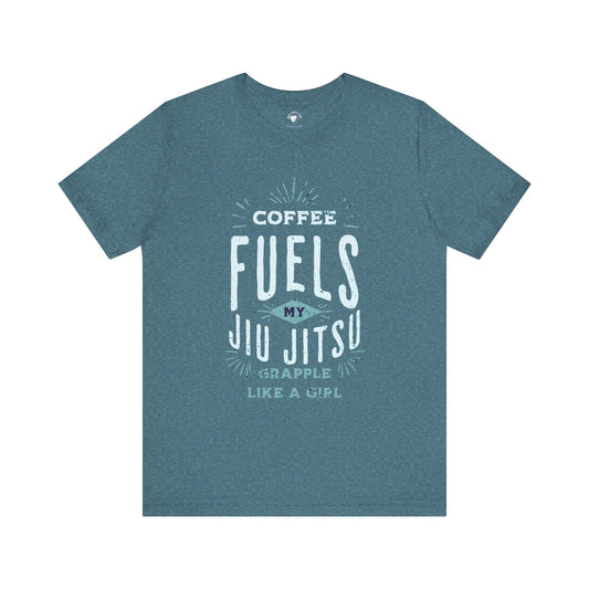 Coffee Fuels my Jiu Jitsu Women's Grapple like a Girl Jiu Jitsu T-shirt