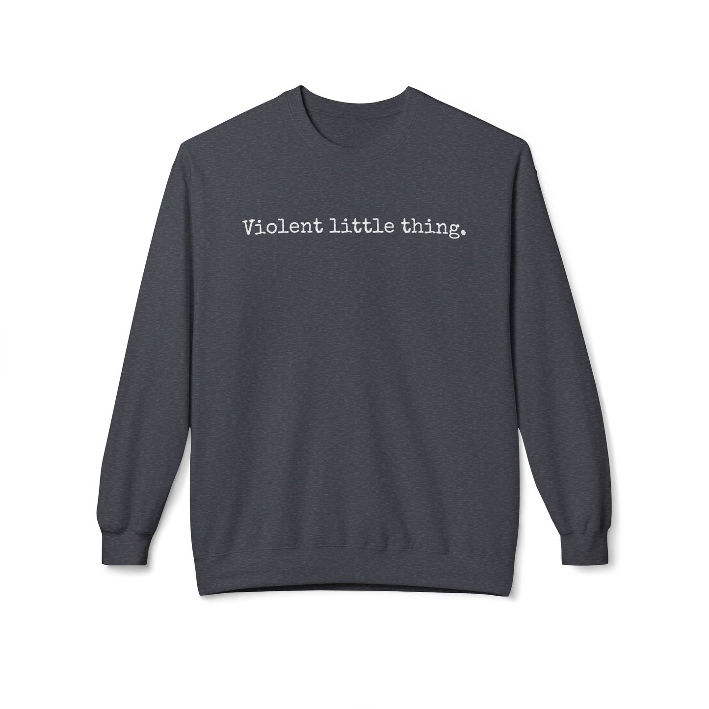 Grapple like a Girl Crewneck Sweatshirt - Violent little thing.