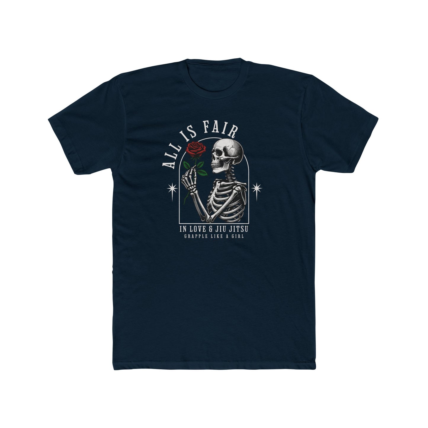 Grapple like a Girl BJJ T-Shirt - All is Fair in Love & Jiu Jitsu