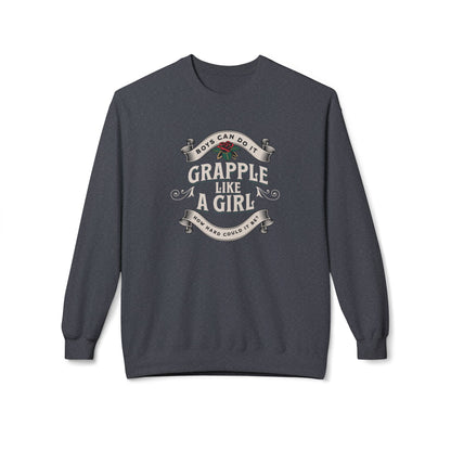 Grapple like a Girl Crewneck Sweatshirt - Boys Can Do It