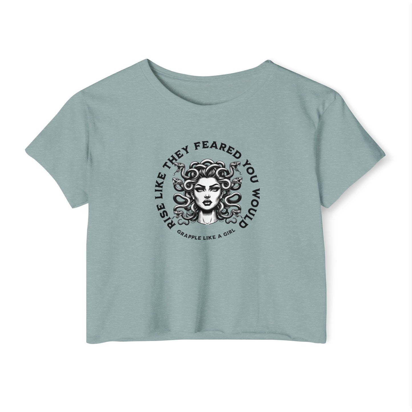 Grapple like a Girl Crop Top - Rise like they feared you would / Medusa